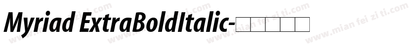 Myriad ExtraBoldItalic字体转换